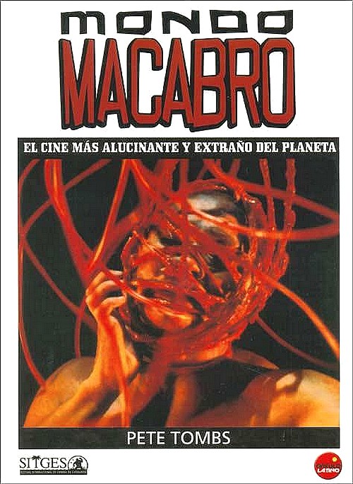 mondo macabro el cine mas alucinante y extraño del planeta