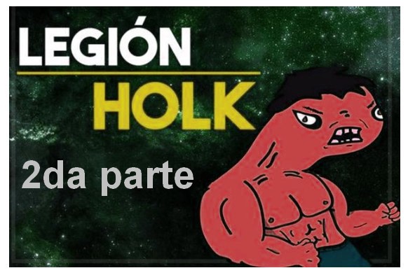 cybermedios-opinion-legion-holk-2da-parte